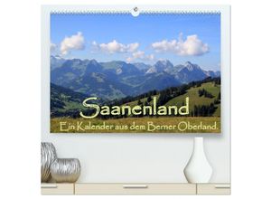 9783435284641 - Saanenland Ein Kalender aus dem Berner Oberland (hochwertiger Premium Wandkalender 2025 DIN A2 quer) Kunstdruck in Hochglanz