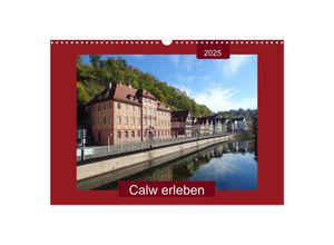 9783435285471 - Calw erleben (Wandkalender 2025 DIN A3 quer) CALVENDO Monatskalender