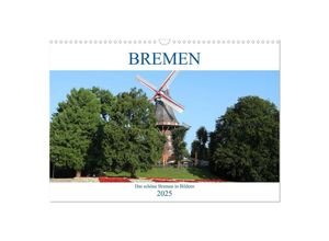 9783435285532 - Bremen Heute (Wandkalender 2025 DIN A3 quer) CALVENDO Monatskalender