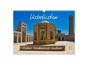 9783435285686 - Usbekistan Mythos Seidenstraße hautnah (Wandkalender 2025 DIN A3 quer) CALVENDO Monatskalender