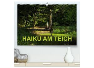 9783435286713 - HAIKU AM TEICH (hochwertiger Premium Wandkalender 2025 DIN A2 quer) Kunstdruck in Hochglanz