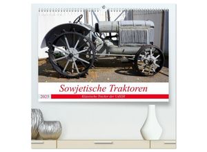 9783435286775 - Sowjetische Traktoren - Klassische Trecker der UdSSR (hochwertiger Premium Wandkalender 2025 DIN A2 quer) Kunstdruck in Hochglanz