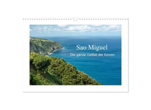 9783435287024 - Sao Miguel - Die ganze Vielfalt der Azoren (Wandkalender 2025 DIN A3 quer) CALVENDO Monatskalender