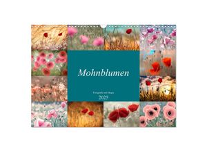 9783435287857 - Mohnblumen - Fotografie mit Magie (Wandkalender 2025 DIN A3 quer) CALVENDO Monatskalender