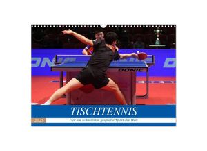 9783435288021 - Tischtennis - Der am schnellsten gespielte Sport der Welt (Wandkalender 2025 DIN A3 quer) CALVENDO Monatskalender