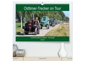 9783435288175 - Oldtimer-Trecker on Tour (hochwertiger Premium Wandkalender 2025 DIN A2 quer) Kunstdruck in Hochglanz