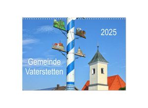 9783435288199 - Gemeinde Vaterstetten (Wandkalender 2025 DIN A3 quer) CALVENDO Monatskalender