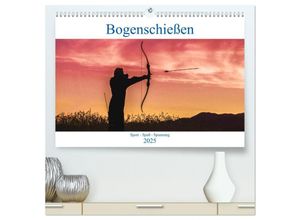 9783435289004 - Bogenschießen Sport - Spaß - Spannung (hochwertiger Premium Wandkalender 2025 DIN A2 quer) Kunstdruck in Hochglanz