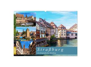 9783435289875 - Straßburg - ein fotografischer Streifzug (Wandkalender 2025 DIN A2 quer) CALVENDO Monatskalender