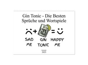 9783435290208 - Gin & Tonic Die Besten Sprüche und Wortspiele (Wandkalender 2025 DIN A2 quer) CALVENDO Monatskalender