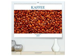 9783435290246 - Kaffee (hochwertiger Premium Wandkalender 2025 DIN A2 quer) Kunstdruck in Hochglanz