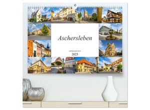 9783435290956 - Aschersleben Impressionen (hochwertiger Premium Wandkalender 2025 DIN A2 quer) Kunstdruck in Hochglanz