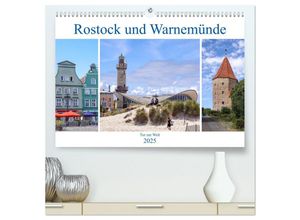 9783435292196 - Rostock und Warnemünde - Tor zur Welt (hochwertiger Premium Wandkalender 2025 DIN A2 quer) Kunstdruck in Hochglanz