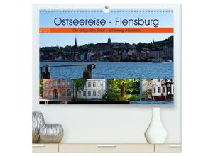 9783435292370 - Ostseereise - Flensburg (hochwertiger Premium Wandkalender 2025 DIN A2 quer) Kunstdruck in Hochglanz