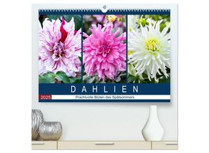 9783435295562 - Dahlien - Prachtvolle Blüten des Spätsommers (hochwertiger Premium Wandkalender 2025 DIN A2 quer) Kunstdruck in Hochglanz