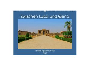 9783435295685 - Zwischen Luxor und Qena - antikes Ägypten am Nil (Wandkalender 2025 DIN A2 quer) CALVENDO Monatskalender