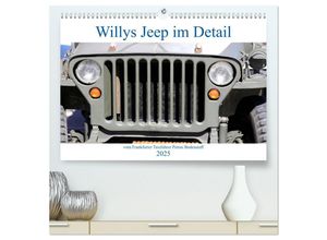 9783435297610 - Willys Jeep im Detail vom Frankfurter Taxifahrer Petrus Bodenstaff (hochwertiger Premium Wandkalender 2025 DIN A2 quer) Kunstdruck in Hochglanz