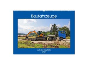 9783435298341 - Baufahrzeuge auf der Baustelle (Wandkalender 2025 DIN A2 quer) CALVENDO Monatskalender