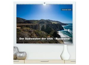 9783435300631 - Der Südwesten der USA - Rundreise (hochwertiger Premium Wandkalender 2025 DIN A2 quer) Kunstdruck in Hochglanz