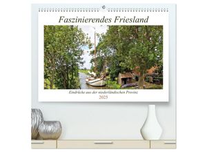 9783435301058 - Faszinierendes Friesland (hochwertiger Premium Wandkalender 2025 DIN A2 quer) Kunstdruck in Hochglanz