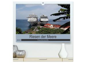 9783435302635 - Riesen der Meere - Kreuzfahrtschiffe (hochwertiger Premium Wandkalender 2025 DIN A2 quer) Kunstdruck in Hochglanz