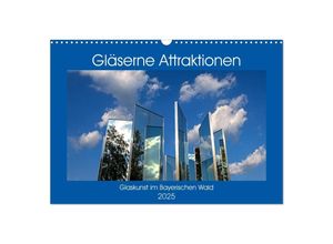 9783435303618 - Gläserne Attraktionen - Glaskunst im Bayerischen Wald (Wandkalender 2025 DIN A3 quer) CALVENDO Monatskalender