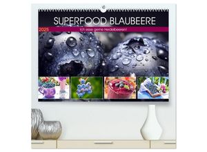 9783435305322 - Superfood Blaubeere Ich esse gerne Heidelbeeren! (hochwertiger Premium Wandkalender 2025 DIN A2 quer) Kunstdruck in Hochglanz