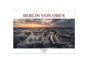 9783435305643 - Berlin von oben (Wandkalender 2025 DIN A2 quer) CALVENDO Monatskalender