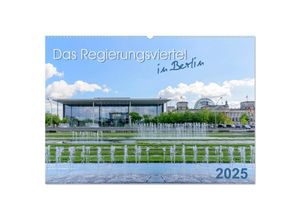 9783435306084 - Das Regierungsviertel in Berlin (Wandkalender 2025 DIN A2 quer) CALVENDO Monatskalender