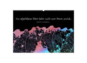 9783435306329 - Ein abgefallenes Blatt kehrt nicht zum Baum zurück  (Wandkalender 2025 DIN A2 quer) CALVENDO Monatskalender