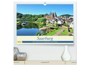 9783435306411 - Saarburg - Ein sehenswertes Städtchen an der Saar (hochwertiger Premium Wandkalender 2025 DIN A2 quer) Kunstdruck in Hochglanz