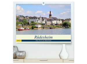 9783435307869 - Rüdesheim - Eine Perle am Mittelrhein (hochwertiger Premium Wandkalender 2025 DIN A2 quer) Kunstdruck in Hochglanz