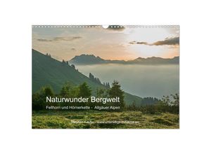 9783435308392 - Naturwunder Bergwelt Fellhorn und Hörnergruppe (Wandkalender 2025 DIN A3 quer) CALVENDO Monatskalender