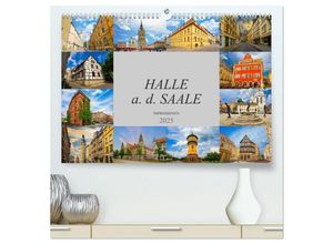 9783435308873 - Halle a d Saale Impressionen (hochwertiger Premium Wandkalender 2025 DIN A2 quer) Kunstdruck in Hochglanz