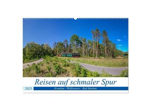 9783435310562 - Reisen auf schmaler Spur - Kromlau - Weißwasser - Bad Muskau (Wandkalender 2025 DIN A2 quer) CALVENDO Monatskalender