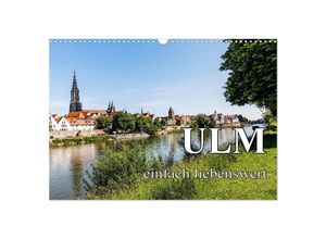 9783435310920 - Ulm einfach liebenswert (Wandkalender 2025 DIN A3 quer) CALVENDO Monatskalender