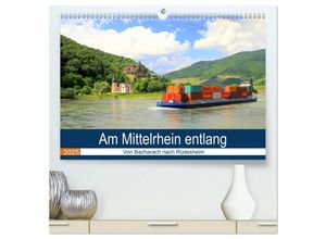 9783435310975 - Am Mittelrhein entlang - Von Bacharach nach Rüdesheim (hochwertiger Premium Wandkalender 2025 DIN A2 quer) Kunstdruck in Hochglanz