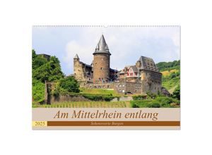 9783435310999 - Am Mittelrhein entlang - Sehenswerte Burgen (Wandkalender 2025 DIN A2 quer) CALVENDO Monatskalender