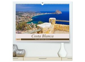 9783435311552 - Costa Blanca - Die weiße Küste Spaniens (hochwertiger Premium Wandkalender 2025 DIN A2 quer) Kunstdruck in Hochglanz