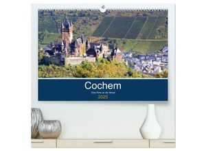 9783435313389 - Cochem - Eine Perle an der Mosel (hochwertiger Premium Wandkalender 2025 DIN A2 quer) Kunstdruck in Hochglanz