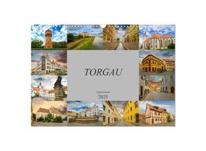 9783435313457 - Torgau Impressionen (Wandkalender 2025 DIN A3 quer) CALVENDO Monatskalender