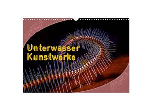 9783435313624 - Unterwasser Kunstwerke (Wandkalender 2025 DIN A3 quer) CALVENDO Monatskalender