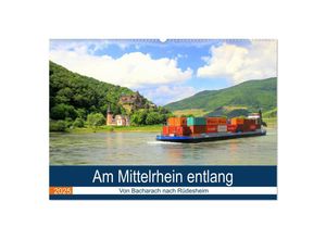 9783435313686 - Am Mittelrhein entlang - Von Bacharach nach Rüdesheim (Wandkalender 2025 DIN A2 quer) CALVENDO Monatskalender