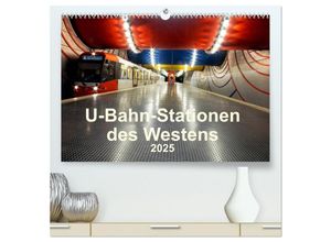 9783435315000 - U-Bahn-Stationen des Westens (hochwertiger Premium Wandkalender 2025 DIN A2 quer) Kunstdruck in Hochglanz