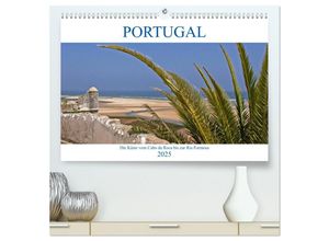 9783435316687 - Portugal - Die Küste vom Cabo da Roca zur Ria Formosa (hochwertiger Premium Wandkalender 2025 DIN A2 quer) Kunstdruck in Hochglanz