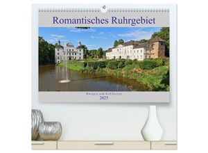 9783435317493 - Romantisches Ruhrgebiet - Burgen und Schlösser (hochwertiger Premium Wandkalender 2025 DIN A2 quer) Kunstdruck in Hochglanz