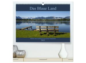 9783435317561 - Das Blaue Land - Himmel Seen und Berge im bayerischen Voralpenland (hochwertiger Premium Wandkalender 2025 DIN A2 quer) Kunstdruck in Hochglanz