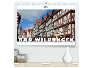 9783435318650 - BAD WILDUNGEN - Impressionen von der Bäderstadt (hochwertiger Premium Wandkalender 2025 DIN A2 quer) Kunstdruck in Hochglanz