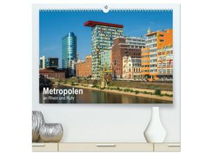 9783435319589 - Metropolen an Rhein und Ruhr (hochwertiger Premium Wandkalender 2025 DIN A2 quer) Kunstdruck in Hochglanz