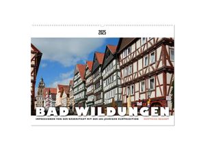 9783435320776 - BAD WILDUNGEN - Impressionen von der Bäderstadt (Wandkalender 2025 DIN A2 quer) CALVENDO Monatskalender